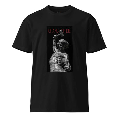 "Change or Die" Graphic T-Shirt - Unisex premium t-shirt